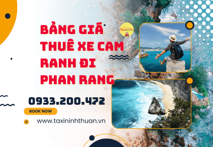 Bảng Giá Thuê Xe Cam Ranh Đi Phan Rang