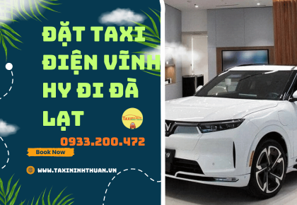 Đặt taxi điện Vĩnh Hy đi Đà Lạt
