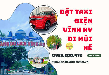 Đặt taxi điện Vĩnh Hy đi Mũi Né