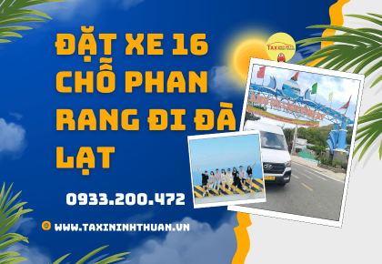Đặt Xe 16 Chỗ Phan Rang Đi Đà Lạt