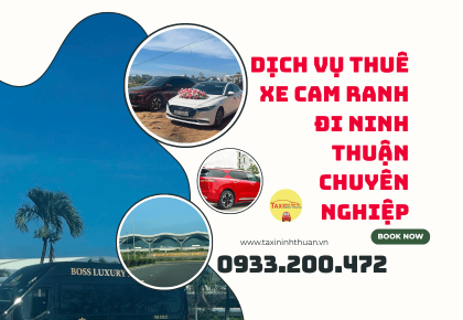 Dịch Vụ Thuê Xe Cam Ranh Đi Ninh Thuận Chuyên Nghiệp