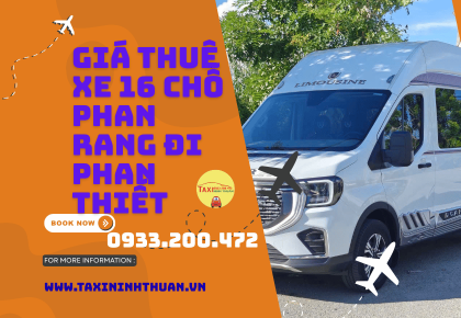 Giá Thuê Xe 16 Chỗ Phan Rang Đi Phan Thiết
