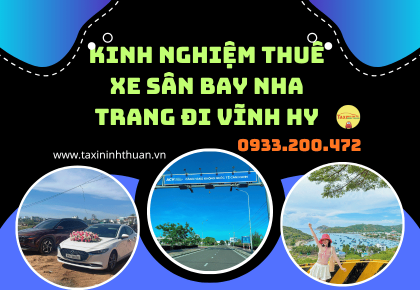 Kinh Nghiệm Thuê Xe Sân Bay Nha Trang Đi Vĩnh Hy