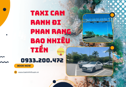 Taxi Cam Ranh Đi Phan Rang Bao Nhiêu Tiền