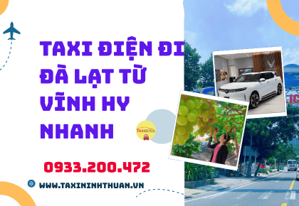 Taxi điện đi Đà Lạt từ Vĩnh Hy nhanh