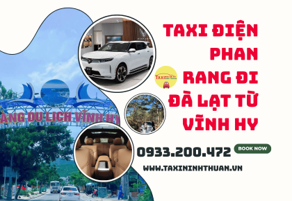 Taxi điện Phan Rang đi Đà Lạt từ Vĩnh Hy