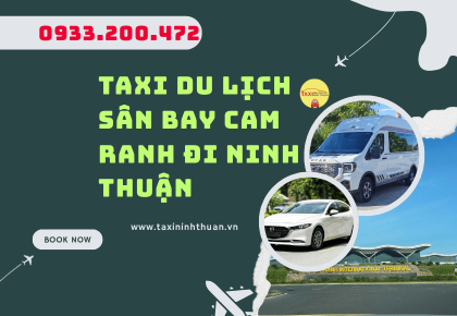 Taxi Du Lịch Sân Bay Cam Ranh Đi Ninh Thuận