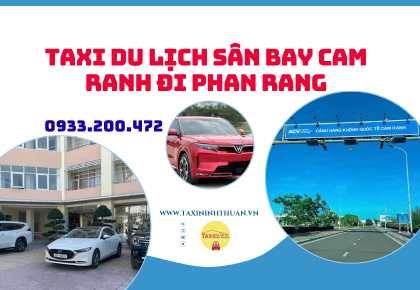 Taxi Du Lịch Sân Bay Cam Ranh Đi Phan Rang