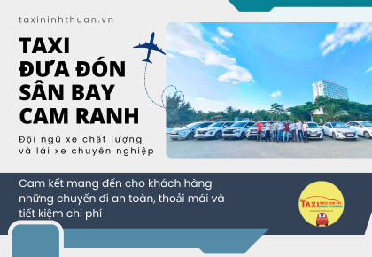 Dịch Vụ Taxi Ninh Thuận – Đưa Đón Sân Bay Cam Ranh An Toàn, Tiết Kiệm