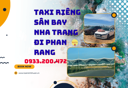 Taxi Riêng Sân Bay Nha Trang Đi Phan Rang