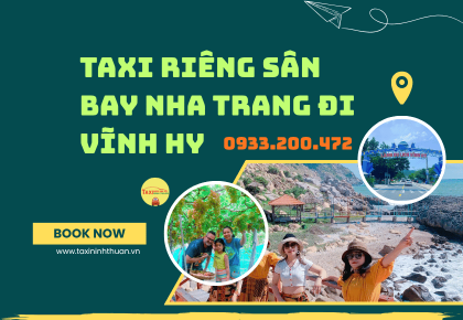 Taxi Riêng Sân Bay Nha Trang Đi Vĩnh Hy