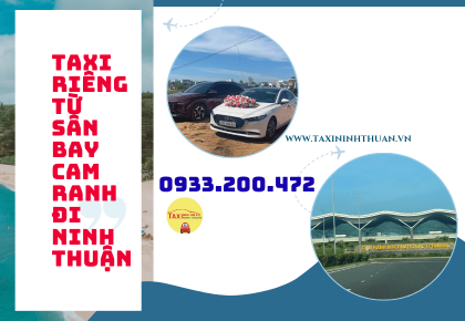 Taxi Riêng Từ Sân Bay Cam Ranh Đi Ninh Thuận