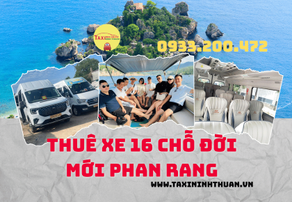 Thuê Xe 16 Chỗ Đời Mới Phan Rang