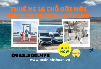 Thuê Xe 16 Chỗ Đời Mới Phan Rang Đi Nha Trang