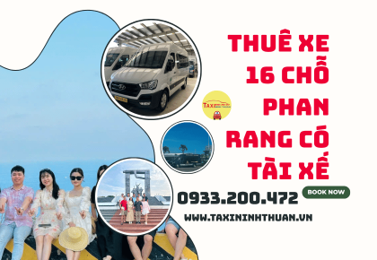 Thuê Xe 16 Chỗ Phan Rang Có Tài Xế