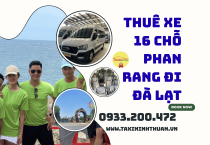Thuê Xe 16 Chỗ Phan Rang Đi Đà Lạt