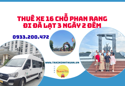 Thuê Xe 16 Chỗ Phan Rang Đi Đà Lạt 3 Ngày 2 Đêm
