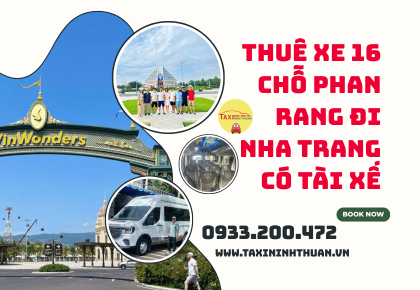 Thuê Xe 16 Chỗ Phan Rang Đi Nha Trang Có Tài Xế