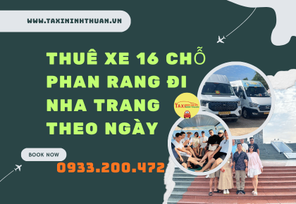 Thuê Xe 16 Chỗ Phan Rang Đi Nha Trang Theo Ngày