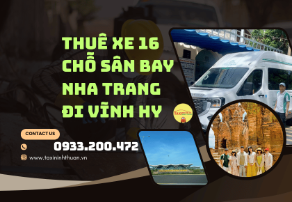 Thuê Xe 16 Chỗ Sân Bay Nha Trang Đi Vĩnh Hy