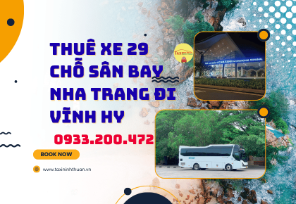 Thuê Xe 29 Chỗ Sân Bay Nha Trang Đi Vĩnh Hy