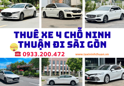 Thuê xe 4 chỗ Ninh Thuận đi Sài Gòn