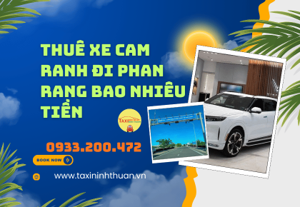 Thuê Xe Cam Ranh Đi Phan Rang Bao Nhiêu Tiền