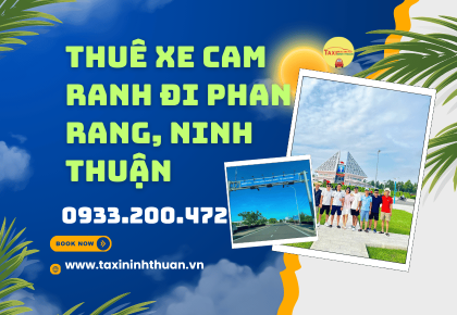 Thuê Xe Cam Ranh Đi Phan Rang, Ninh Thuận