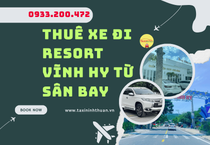 Thuê Xe Đi Resort Vĩnh Hy Từ Sân Bay