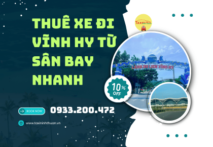 Thuê Xe Đi Vĩnh Hy Từ Sân Bay Nhanh