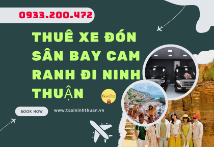 Thuê Xe Đón Sân Bay Cam Ranh Đi Ninh Thuận