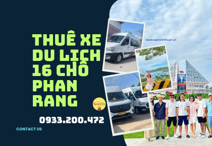 Thuê xe du lịch 16 chỗ phan rang