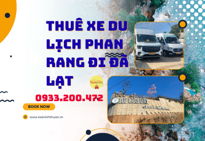 Thuê xe du lịch phan rang đi đà lạt