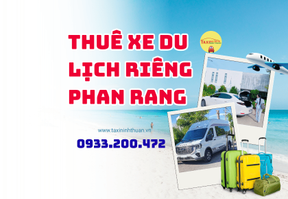 Thuê xe du lịch riêng phan rang