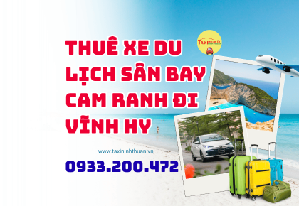 Thuê Xe Du Lịch Sân Bay Cam Ranh Đi Vĩnh Hy