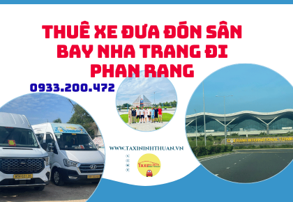 Thuê Xe Đưa Đón Sân Bay Nha Trang Đi Phan Rang