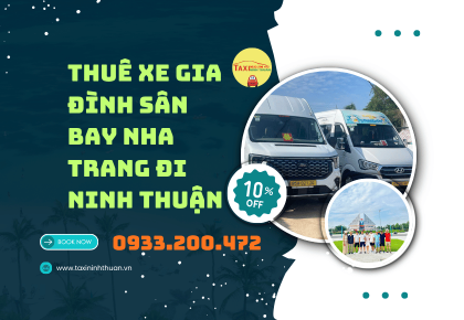 Thuê Xe Gia Đình Sân Bay Nha Trang Đi Ninh Thuận