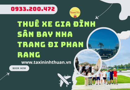 Thuê Xe Gia Đình Sân Bay Nha Trang Đi Phan Rang