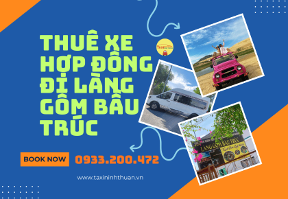 Thuê xe hợp đồng đi làng gốm bầu trúc