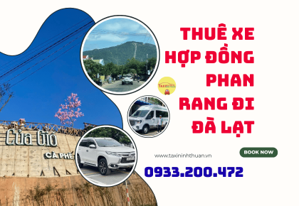 Thuê xe hợp đồng phan rang đi đà lạt