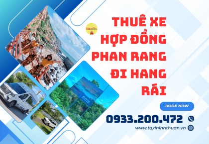 Thuê xe hợp đồng phan rang đi hang rái