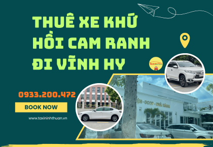 Thuê Xe Khứ Hồi Cam Ranh Đi Vĩnh Hy