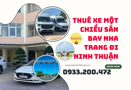 Thuê Xe Một Chiều Sân Bay Nha Trang Đi Ninh Thuận