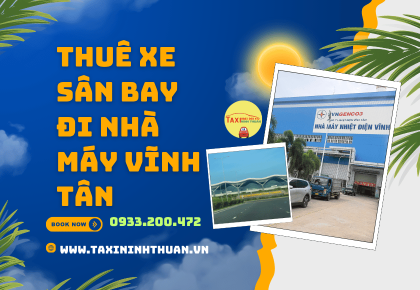 Thuê Xe Sân Bay đi nhà máy Vĩnh Tân