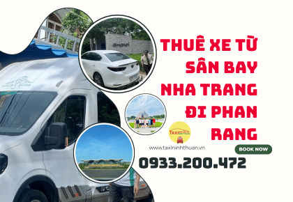 Thuê Xe Từ Sân Bay Nha Trang Đi Phan Rang