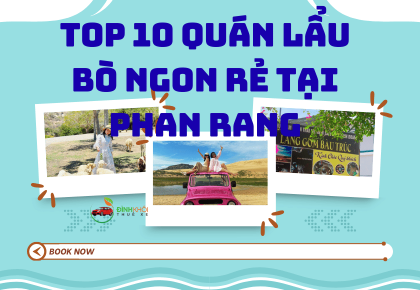 Top 10 quán lẩu bò ngon rẻ tại Phan rang