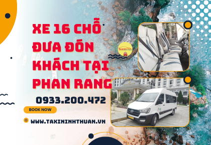 Xe 16 Chỗ Đưa Đón Khách Tại Phan Rang