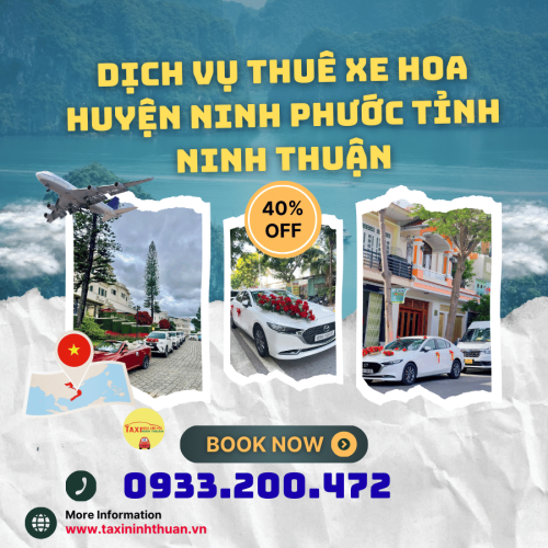Dịch Vụ Thuê Xe Hoa Huyện Ninh Phước Tỉnh Ninh Thuận