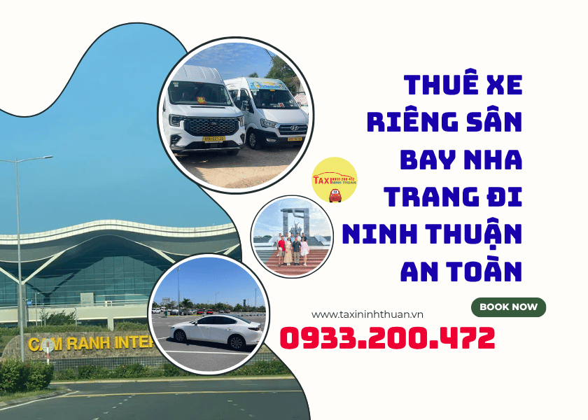 Thuê Xe Riêng Sân Bay Nha Trang Đi Ninh Thuận An Toàn
