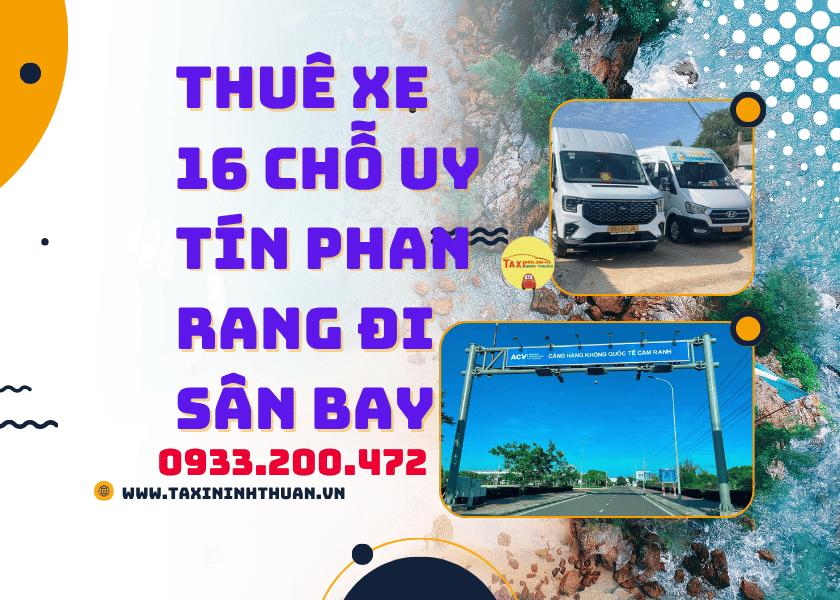 Thuê Xe 16 Chỗ Uy Tín Phan Rang Đi Sân Bay